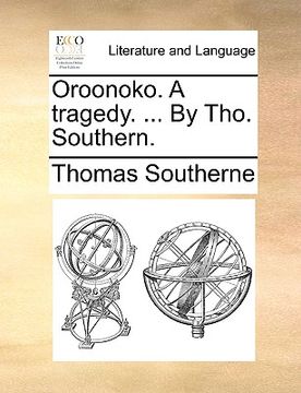 portada oroonoko. a tragedy. ... by tho. southern. (in English)