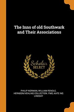portada The Inns of old Southwark and Their Associations (en Inglés)