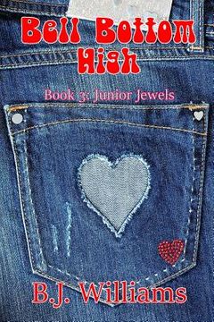 portada Bell Bottom High: Book 3: Junior Jewels (en Inglés)