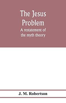 portada The Jesus Problem; A Restatement of the Myth Theory (en Inglés)