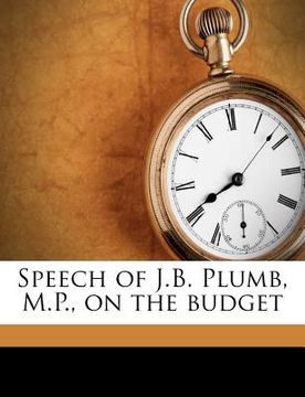 portada speech of j.b. plumb, m.p., on the budget (en Inglés)