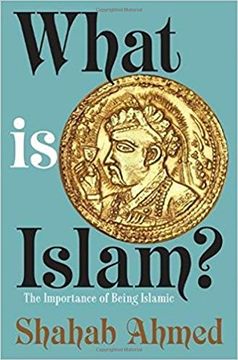 portada What is Islam? The Importance of Being Islamic (in English)