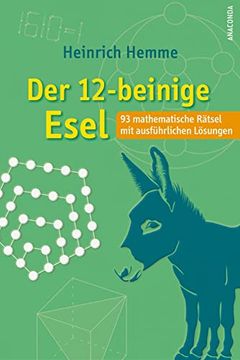 portada Der 12-Beinige Esel. 93 Mathematische Rätsel mit Ausführlichen Lösungen (en Alemán)