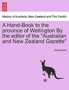 portada a hand-book to the province of wellington by the editor of the "australian and new zealand gazette"
