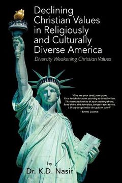 portada Declining Christian Values in Religiously and Culturally Diverse America: Diversity Weakening Christian Values (en Inglés)