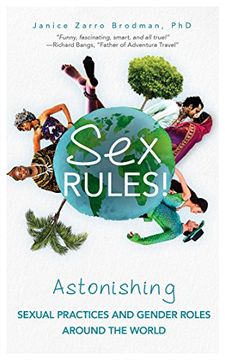 portada Sex Rules! Astonishing Sexual Practices and Gender Roles Around the World (en Inglés)
