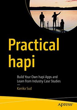portada Practical Hapi: Build Your own Hapi Apps and Learn From Industry Case Studies (en Inglés)