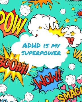 portada ADHD Is My Superpower: Attention Deficit Hyperactivity Disorder Children Record and Track Impulsivity (en Inglés)