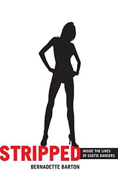 portada Stripped: Inside the Lives of Exotic Dancers 