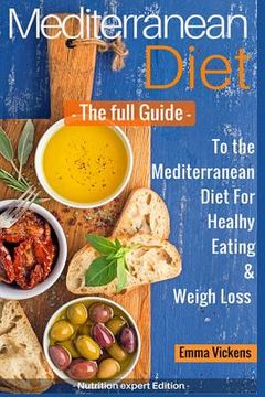 portada Mediterranean Diet The full Guide to the Mediterranean Diet for Healthy Eating and Weight Loss (en Inglés)