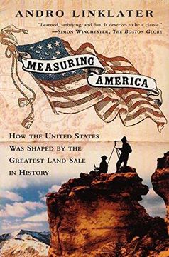 portada Measuring America: How an Untamed Wilderness Shaped the United States and Fulfilled the Promise ofd Emocracy 