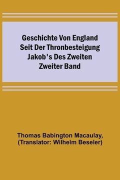 portada Geschichte von England seit der Thronbesteigung Jakob's des Zweiten. Zweiter Band (in German)