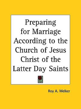 portada preparing for marriage according to the church of jesus christ of the latter day saints
