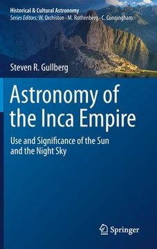portada Astronomy of the Inca Empire: Use and Significance of the Sun and the Night Sky