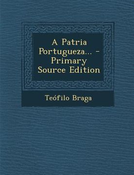portada A Patria Portugueza... (en Portugués)