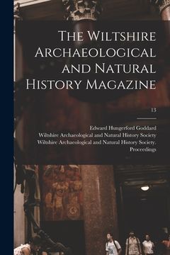 portada The Wiltshire Archaeological and Natural History Magazine; 13 (in English)