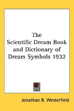 portada the scientific dream book and dictionary of dream symbols 1932 (en Inglés)