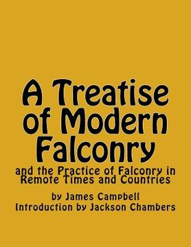 portada A Treatise of Modern Falconry: and the Practice of Falconry in Remote Times and Countries (en Inglés)