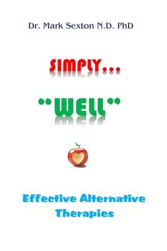 portada Simply "well": Effective Alternative Therapies (en Inglés)