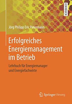 portada Erfolgreiches Energiemanagement im Betrieb: Lehrbuch für Energiemanager und Energiefachwirte (en Alemán)