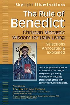 portada The Rule of Benedict: Christian Monastic Wisdom for Daily Living--Selections Annotated & Explained (SkyLight Illuminations) (en Inglés)