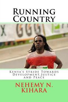 portada Running Country: Kenya's Stride Towards Development, Justice and Peace (en Inglés)