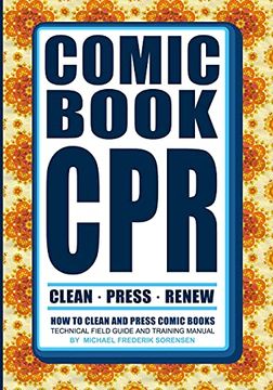 portada Comic Book Cpr: How to Clean and Press Comic Books (in English)