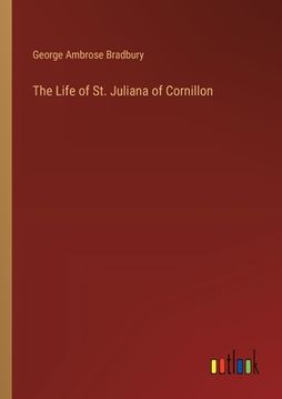 portada The Life of St. Juliana of Cornillon (en Inglés)