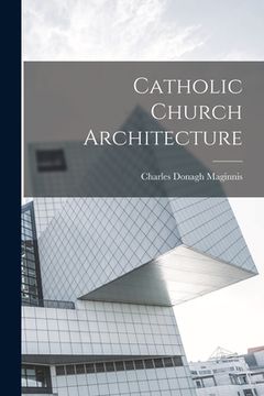 portada Catholic Church Architecture (en Inglés)