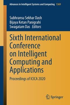 portada Sixth International Conference on Intelligent Computing and Applications: Proceedings of Icica 2020 (in English)