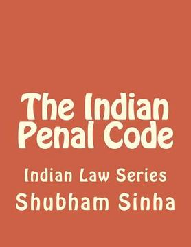 portada The Indian Penal Code: Indian Law Series (en Inglés)