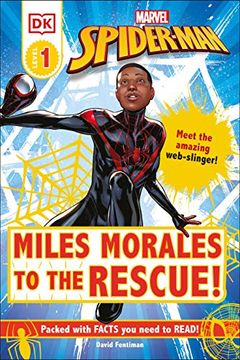 portada Marvel Spider-Man: Miles Morales to the Rescue! Meet the Amazing Web-Slinger! (dk Readers Level 1) (en Inglés)
