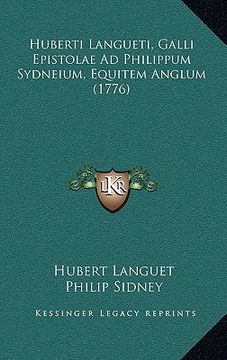 portada huberti langueti, galli epistolae ad philippum sydneium, equitem anglum (1776) (en Inglés)