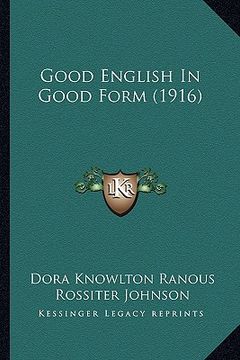 portada good english in good form (1916) (en Inglés)