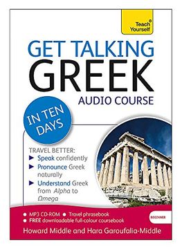 portada Get Talking Greek in ten Days Beginner Audio Course: (Audio Pack) the Essential Introduction to Speaking and Understanding (Teach Yourself) () (in English)