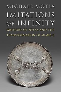 portada Imitations of Infinity: Gregory of Nyssa and the Transformation of Mimesis (Divinations: Rereading Late Ancient Religion) (en Inglés)