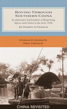 portada Roving Through Southern China: An American’S Explorations of Hong Kong, Macao and Canton in the Early 1920S (China Revisited)