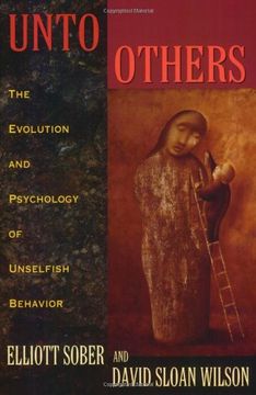 portada Unto Others: The Evolution and Psychology of Unselfish Behavior (en Inglés)