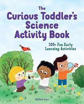 portada The Curious Toddler'S Science Activity Book: 100+ fun Early Learning Activities