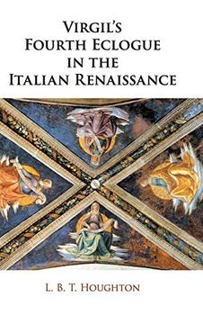 portada Virgil's Fourth Eclogue in the Italian Renaissance (en Inglés)