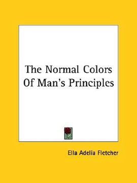 portada the normal colors of man's principles (in English)
