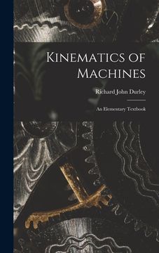 portada Kinematics of Machines: An Elementary Textbook (en Inglés)