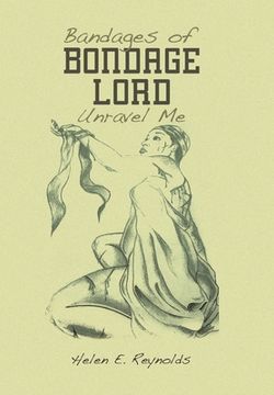 portada Bandages of Bondage Lord Unravel Me (en Inglés)