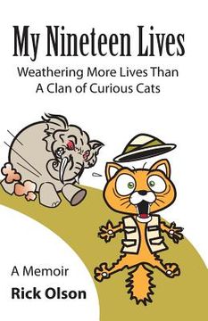 portada My Nineteen Lives: Weathering More Lives Than a Clan of Curious Cats (en Inglés)