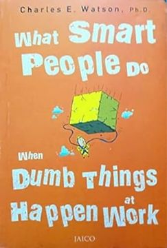 portada What Smart People do When Dumb Things Happen at Work