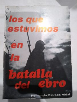 portada Los que Estuvimos en la Batalla del Ebro