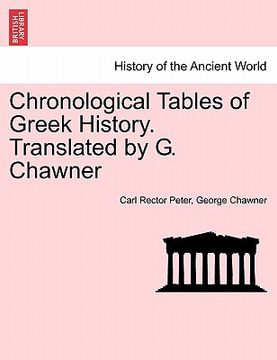 portada chronological tables of greek history. translated by g. chawner (en Inglés)