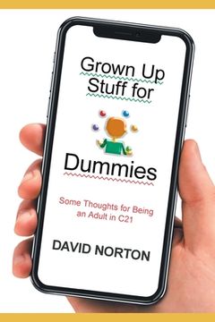 portada Grown Up Stuff for Dummies: Some thoughts for being an adult in C21 (en Inglés)