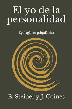 El yo de la personalidad: Egología no psiquiátrica