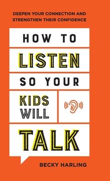 portada How to Listen So Your Kids Will Talk (en Inglés)